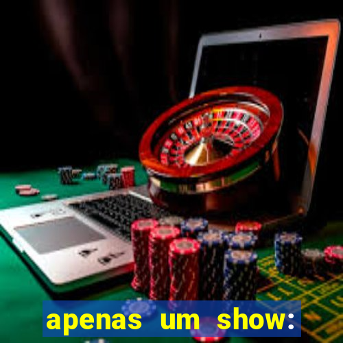 apenas um show: pancadaria 2